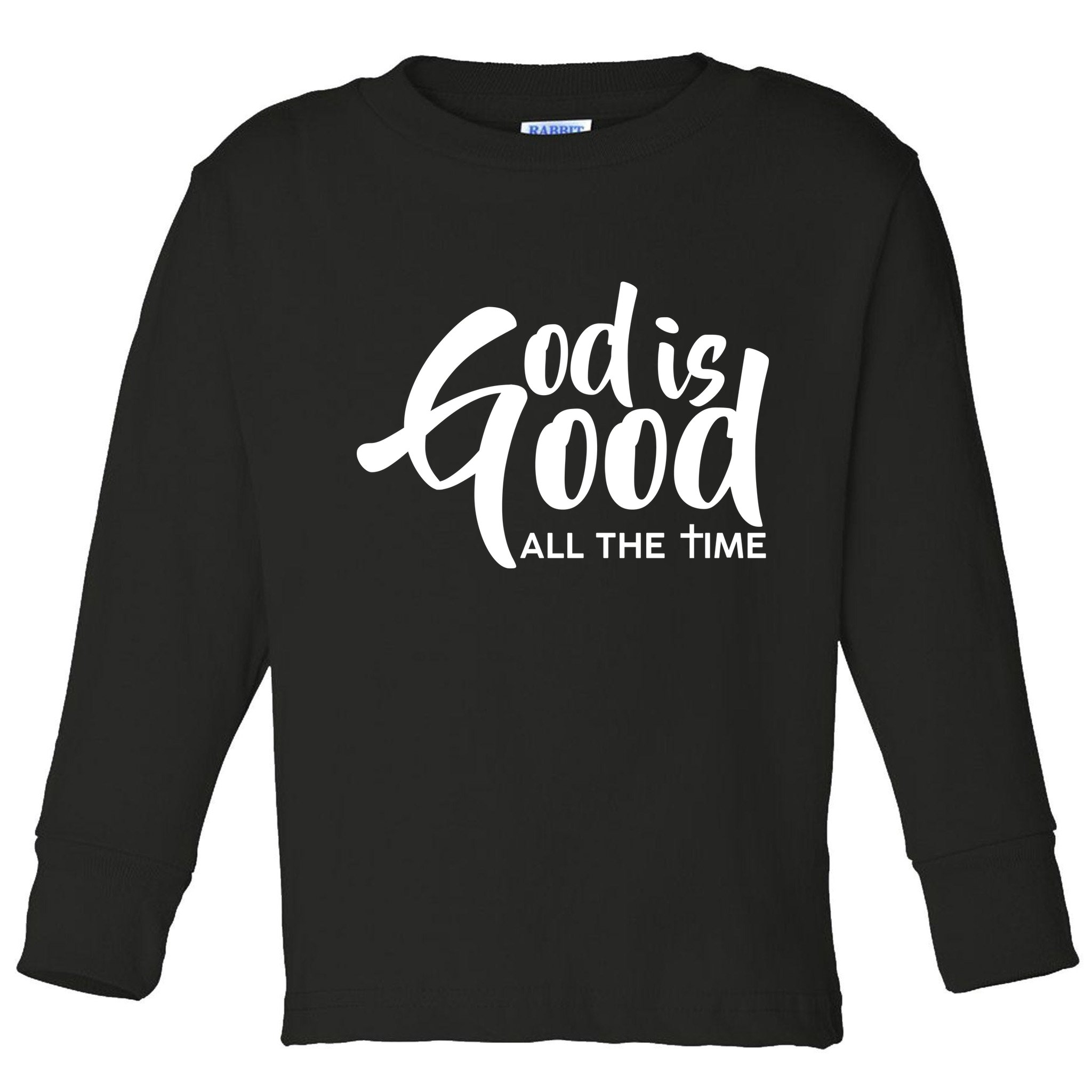 God is Good All the Time Toddler Long Sleeve Shirt