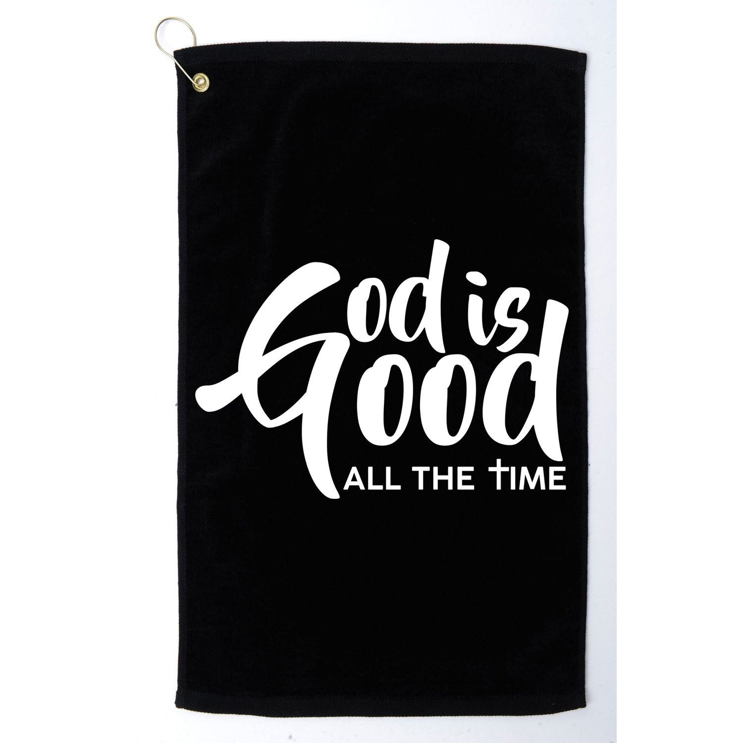God is Good All the Time Golf Towel