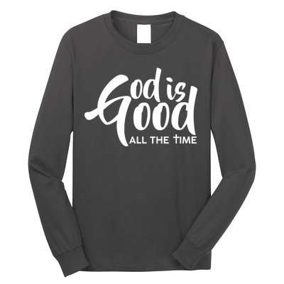 God is Good All the Time Long Sleeve Shirt