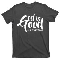 God is Good All the Time T-Shirt