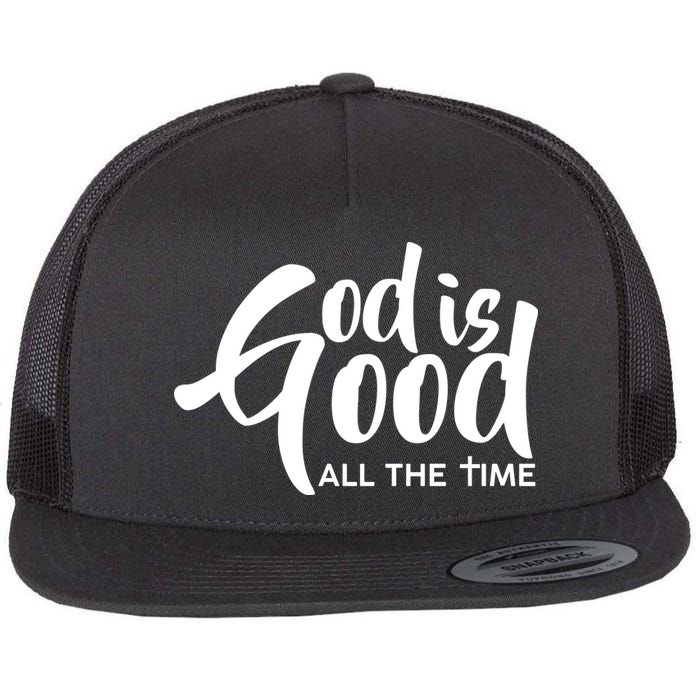 God is Good All the Time Flat Bill Trucker Hat