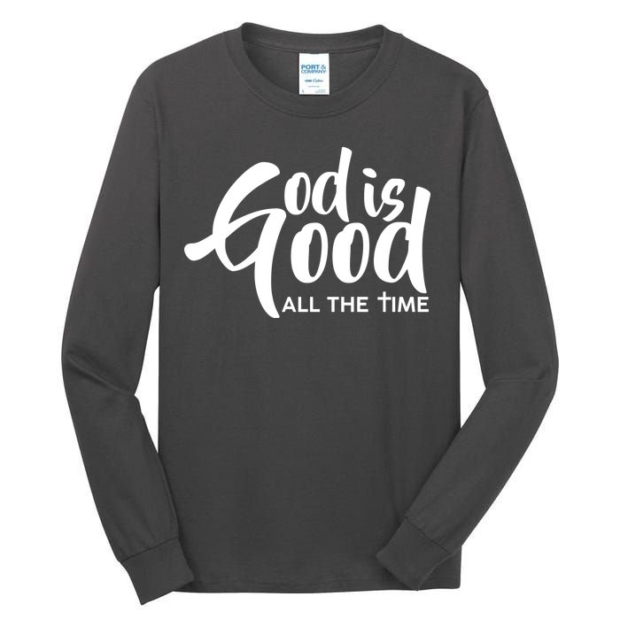 God is Good All the Time Tall Long Sleeve T-Shirt