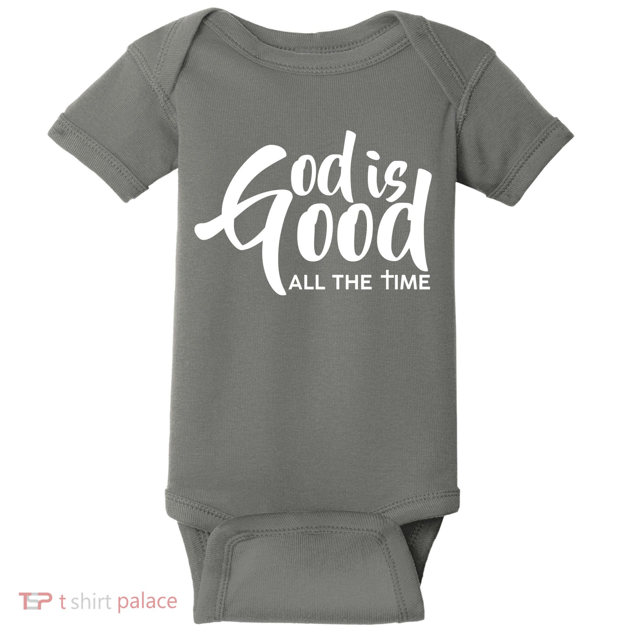 God is Good All the Time Baby Bodysuit