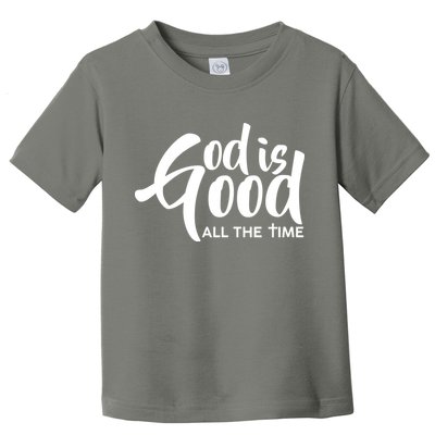 God is Good All the Time Toddler T-Shirt
