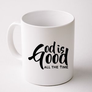 God is Good All the Time Coffee Mug