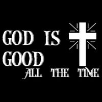 God Is Good All The Time With Cross Button