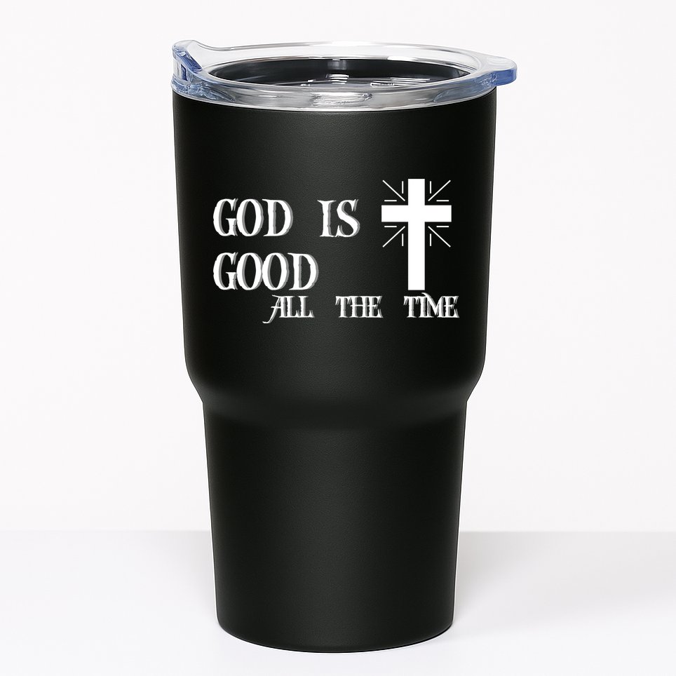 God Is Good All The Time With Cross Tumbler