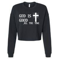 God Is Good All The Time With Cross Cropped Pullover Crew