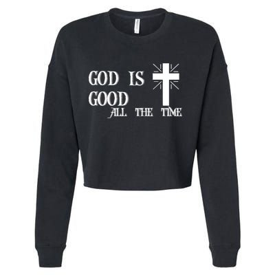 God Is Good All The Time With Cross Cropped Pullover Crew