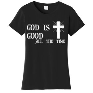 God Is Good All The Time With Cross Women's T-Shirt