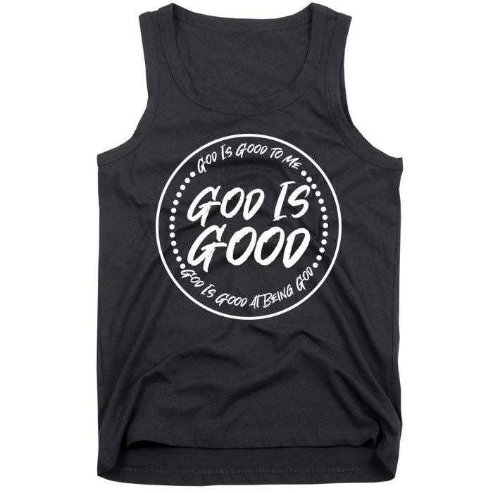 God is Good To Me  Good At Being God Tank Top