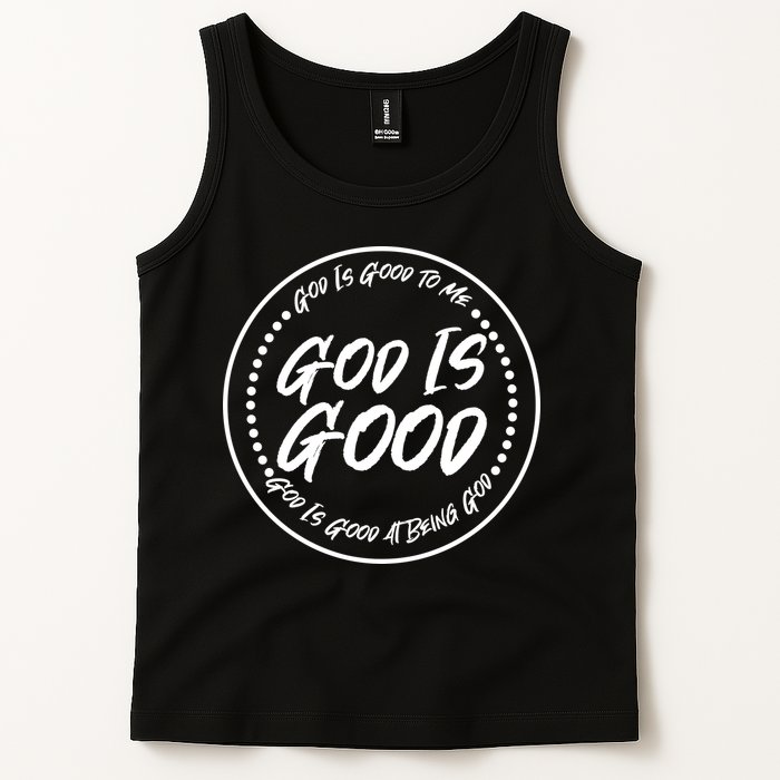 God is Good To Me  Good At Being God Tank Top