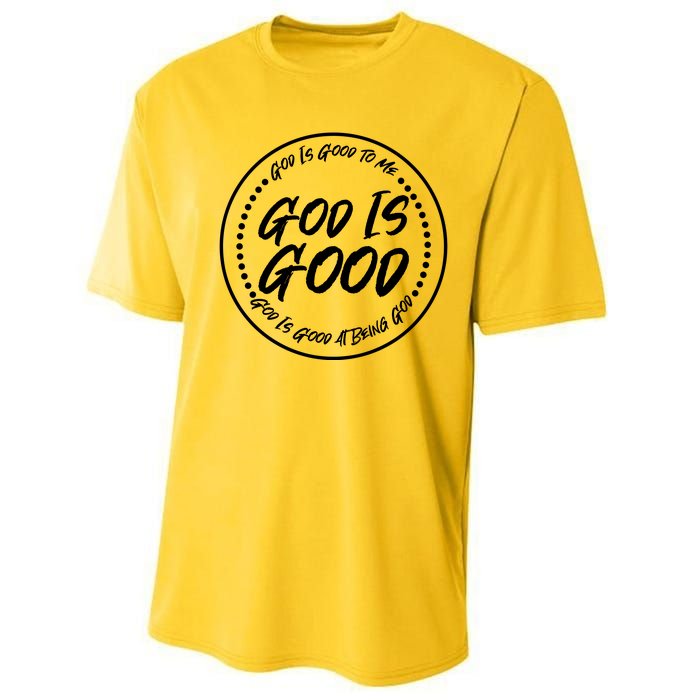 God is Good To Me  Good At Being God Performance Sprint T-Shirt