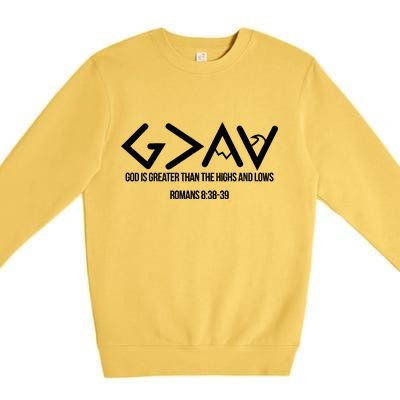 God Is Greater Romans 3:38 Premium Crewneck Sweatshirt