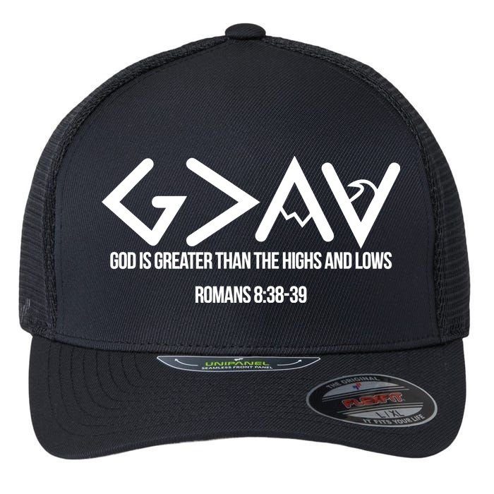 God Is Greater Romans 3:38 Flexfit Unipanel Trucker Cap