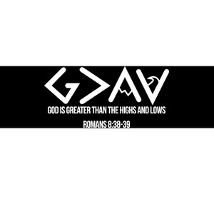 God Is Greater Romans 3:38 Bumper Sticker