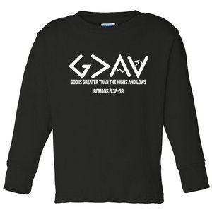 God Is Greater Romans 3:38 Toddler Long Sleeve Shirt