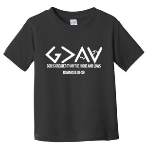 God Is Greater Romans 3:38 Toddler T-Shirt