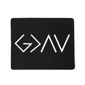 God is Greater Than Our Highs And Lows Mousepad