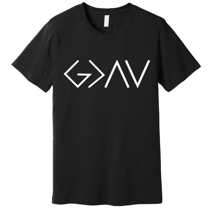 God is Greater Than Our Highs And Lows Premium T-Shirt