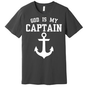 God Is My Captain Premium T-Shirt