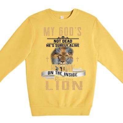 God Living On The Inside Roaring Like A Lion Premium Crewneck Sweatshirt