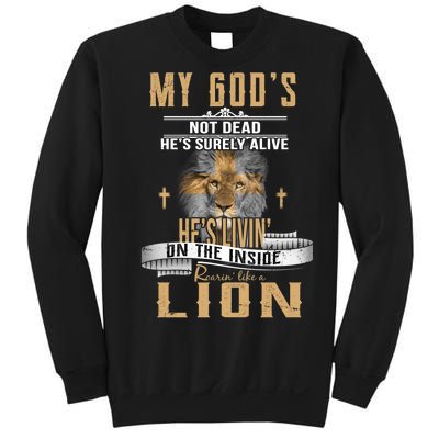 God Living On The Inside Roaring Like A Lion Sweatshirt