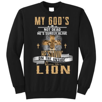 God Living On The Inside Roaring Like A Lion Tall Sweatshirt