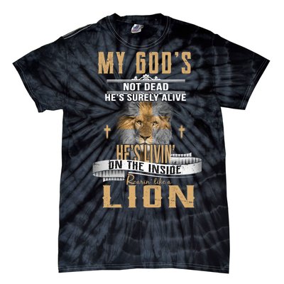 God Living On The Inside Roaring Like A Lion Tie-Dye T-Shirt