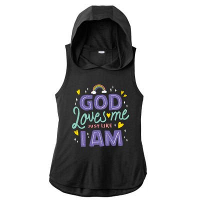 God Loves Me Just Like I Am Ladies PosiCharge Tri-Blend Wicking Draft Hoodie Tank