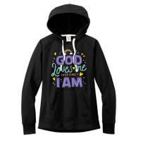 God Loves Me Just Like I Am Women's Fleece Hoodie