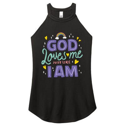 God Loves Me Just Like I Am Women's Perfect Tri Rocker Tank