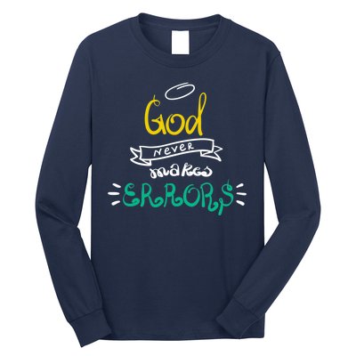 God Never Makes Errors Long Sleeve Shirt