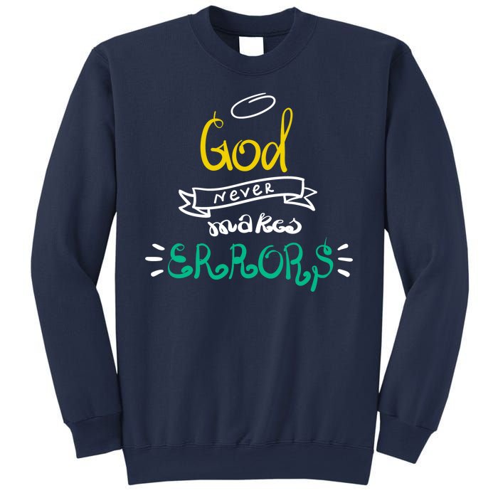 God Never Makes Errors Sweatshirt