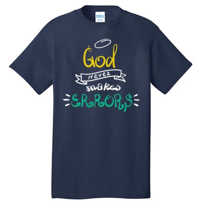 God Never Makes Errors Tall T-Shirt