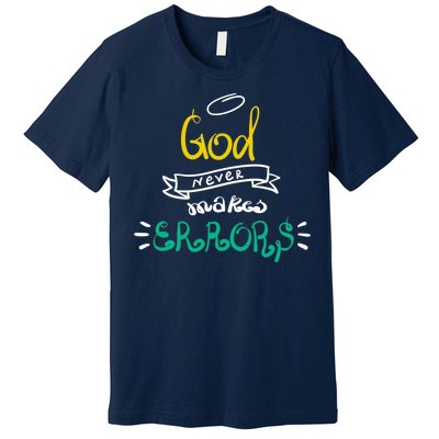 God Never Makes Errors Premium T-Shirt