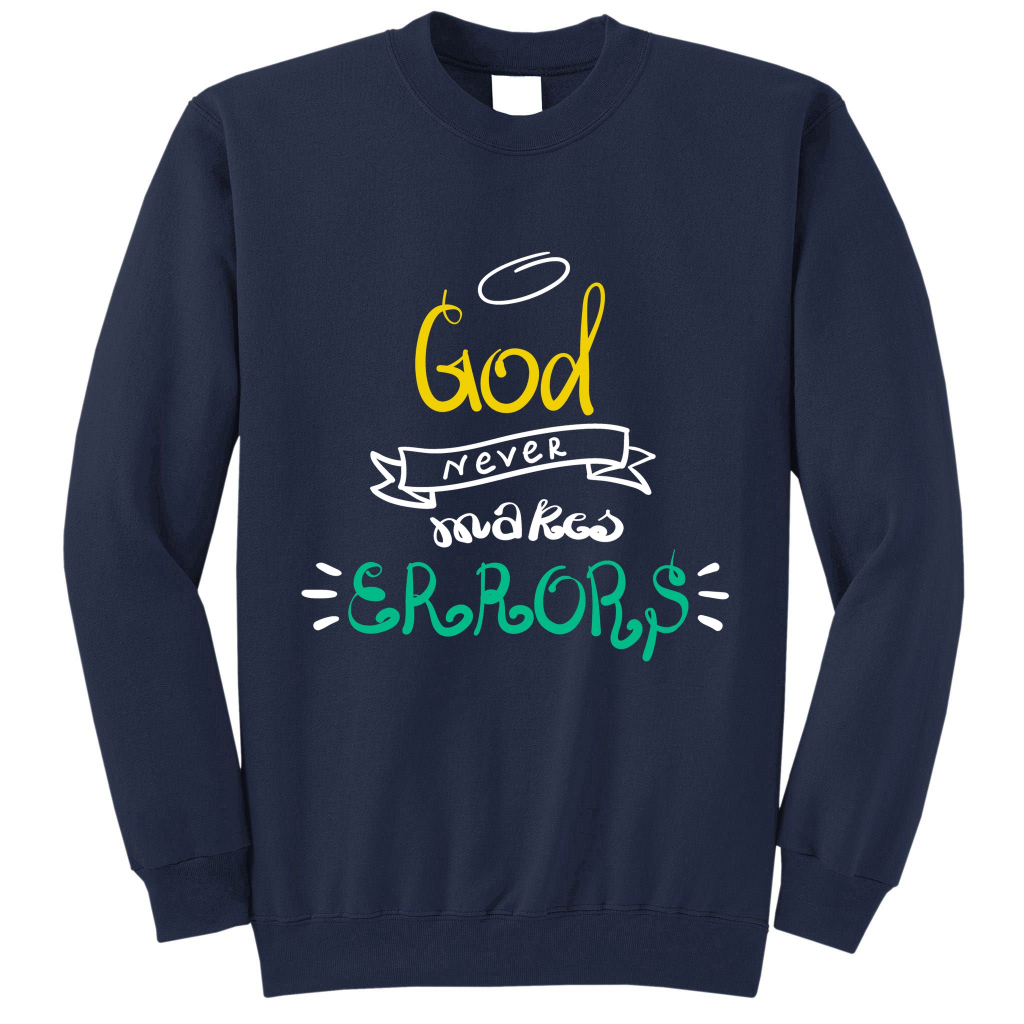God Never Makes Errors Tall Sweatshirt