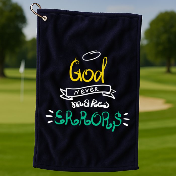 God Never Makes Errors Golf Towel