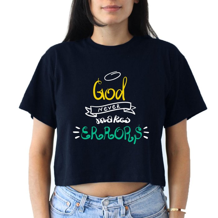 God Never Makes Errors Crop Top
