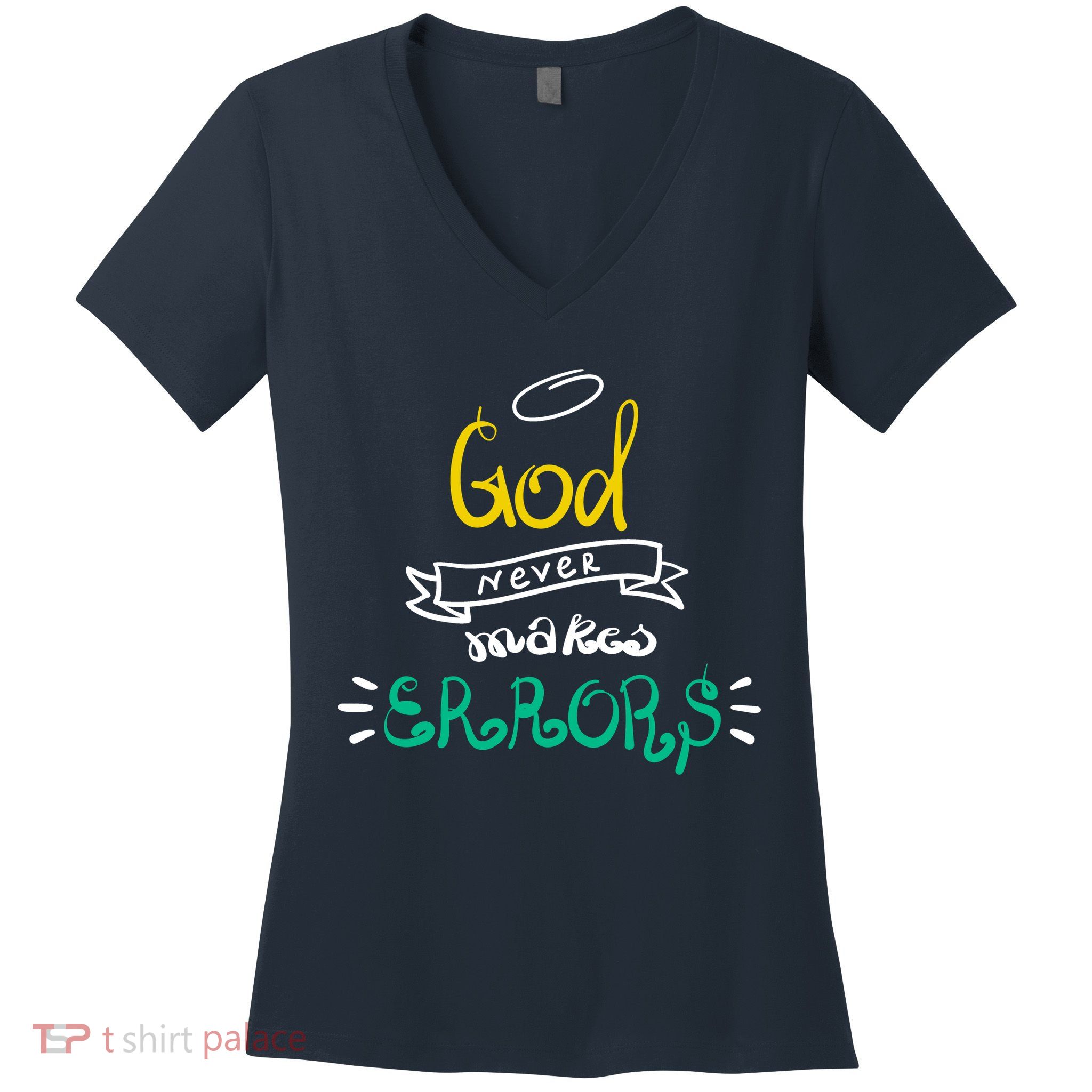 God Never Makes Errors Women's V-Neck T-Shirt