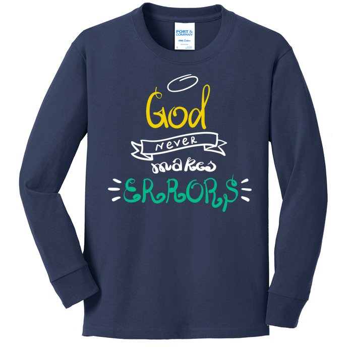 God Never Makes Errors Kids Long Sleeve Shirt