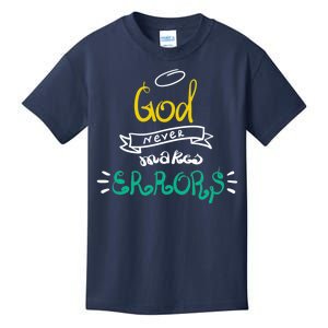 God Never Makes Errors Kids T-Shirt