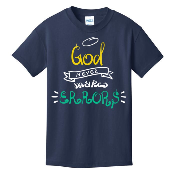 God Never Makes Errors Kids T-Shirt