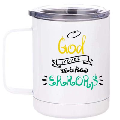 God Never Makes Errors 12 oz Stainless Steel Tumbler Cup