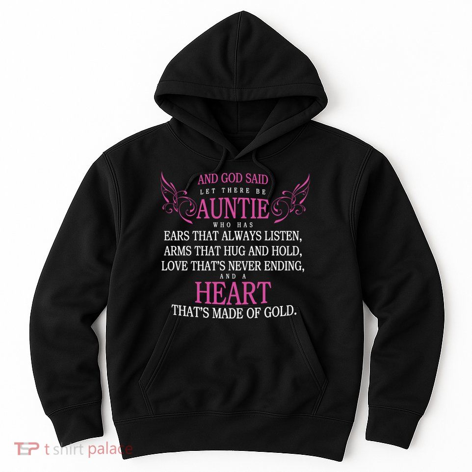 God Said Let There Be Auntie Hoodie