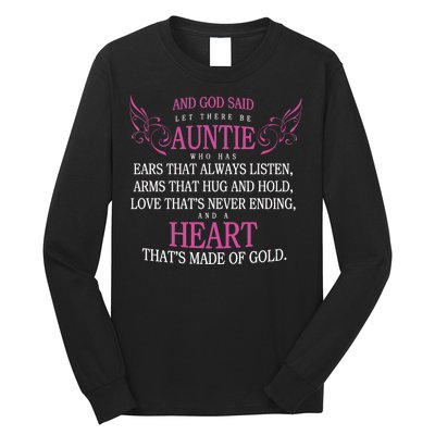 God Said Let There Be Auntie Long Sleeve Shirt