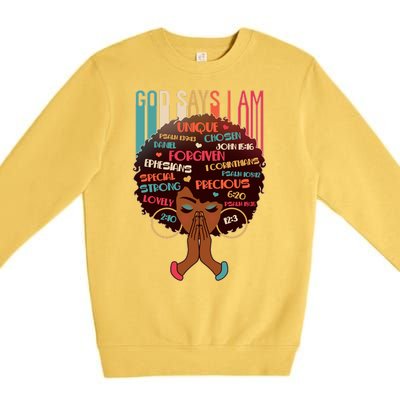 God Says I Am Praying Black Woman Premium Crewneck Sweatshirt