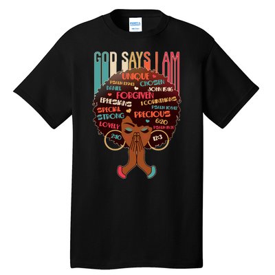 God Says I Am Praying Black Woman Tall T-Shirt