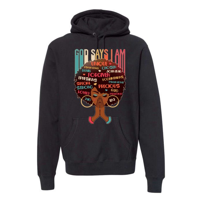 God Says I Am Praying Black Woman Premium Hoodie