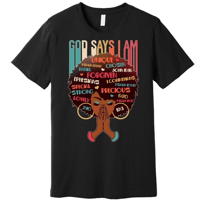 God Says I Am Praying Black Woman Premium T-Shirt